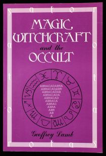 Magic, Witchcraft and the Occult