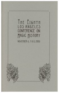 The Eighth Los Angeles Conference on Magic History