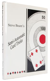 Steve Beam's Semi-Automatic Card Tricks