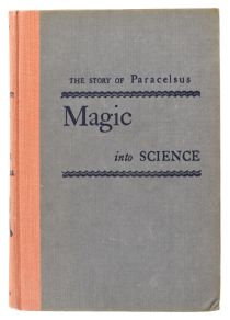 Magic into Science: The Story of Paracelsus