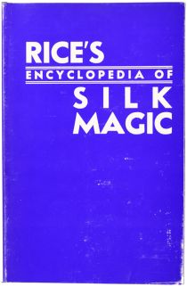 Rice's Encyclopedia of Silk Magic Vol. 3