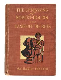 The Unmasking of Robert-Houdin and Handcuff Secrets