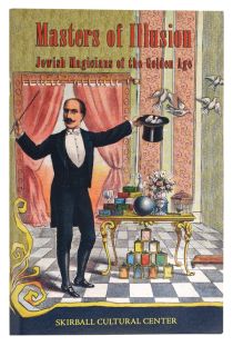 Masters of Illusion: Jewish Magicians of the Golden Age