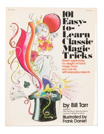 101 Easy-to-Learn Classic Magic Tricks