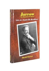 Jarrow "The Humorist Trickster": Life of a Vaudeville Headliner (Inscribed and Signed)