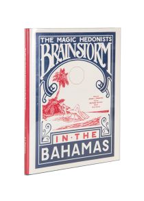 The Magic Hedonists' Brainstorm in the Bahamas