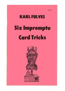 Six Impromptu Card Tricks