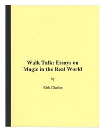 Walk Talk: Essays on Magic in the Real World (Inscribed and Signed)