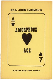 Bro. John Hamman's Amorphous Ace