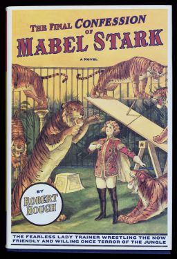The Final Confession of Mabel Stark, a Novel