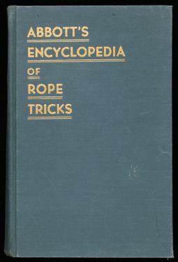 Abbott's Encyclopedia of Rope Tricks, Vol. 1