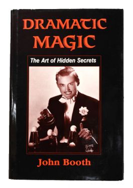 Dramatic Magic: The Art of Hidden Secrets (Inscribed and Signed)