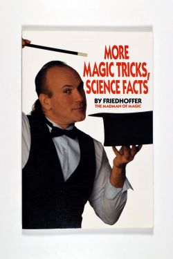 More Magic Tricks, Science Facts 
