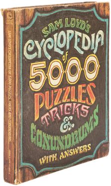 Sam Loyd's Cyclopedia of 5,000 Puzzles, Tricks, and Conundrums with Answers