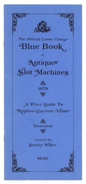The Official Loose Change Blue Book of Antique Slot Machines, 1978