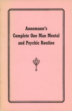 Annemann's Complete One Man Mental and Psychic Routine