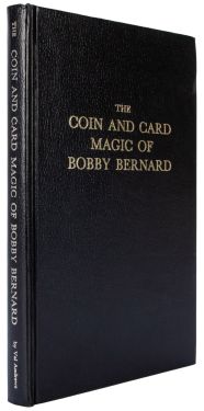 The Coin and Card Magic of Bobby Bernard