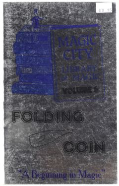Magic City Library of Magic Volume 6: Folding Coin