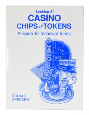 Looking at Casino Chips and Tokens: A Guide to Technical Terms