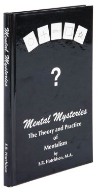 Mental Mysteries: The Theory and Practice of Mentalism
