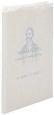 Henri Robin, Expositor of Science and Magic (Inscribed and Signed)