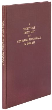 A Short Title Check List of Conjuring Periodicals in English (Inscribed and Signed)